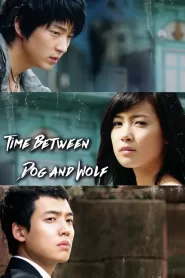 Time Between Dog and Wolf (2007) Korean Drama