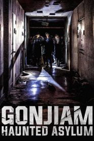 Gonjiam: Haunted Asylum (2018) Korean Movie