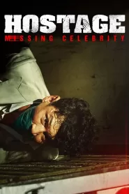 Hostage: Missing Celebrity (2021) Korean Movie