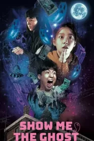 Show Me the Ghost (2021) Korean Movie