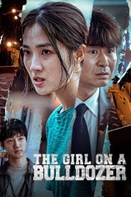 The Girl on a Bulldozer (2022) Korean Movie