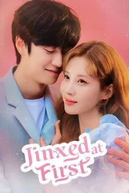 Jinxed At First (2022) Korean Drama