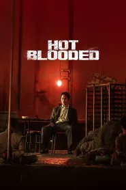 Hot Blooded (2022) Korean Movie