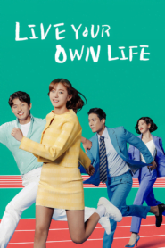 Live Your Own Life (2023) Korean Drama
