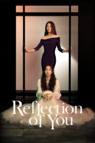 Reflection of You (2021) Korean Drama