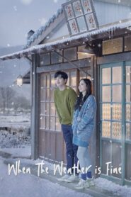 When the Weather Is Fine (2020) Korean Drama