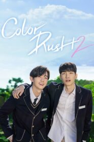 Color Rush (2020) BL Drama